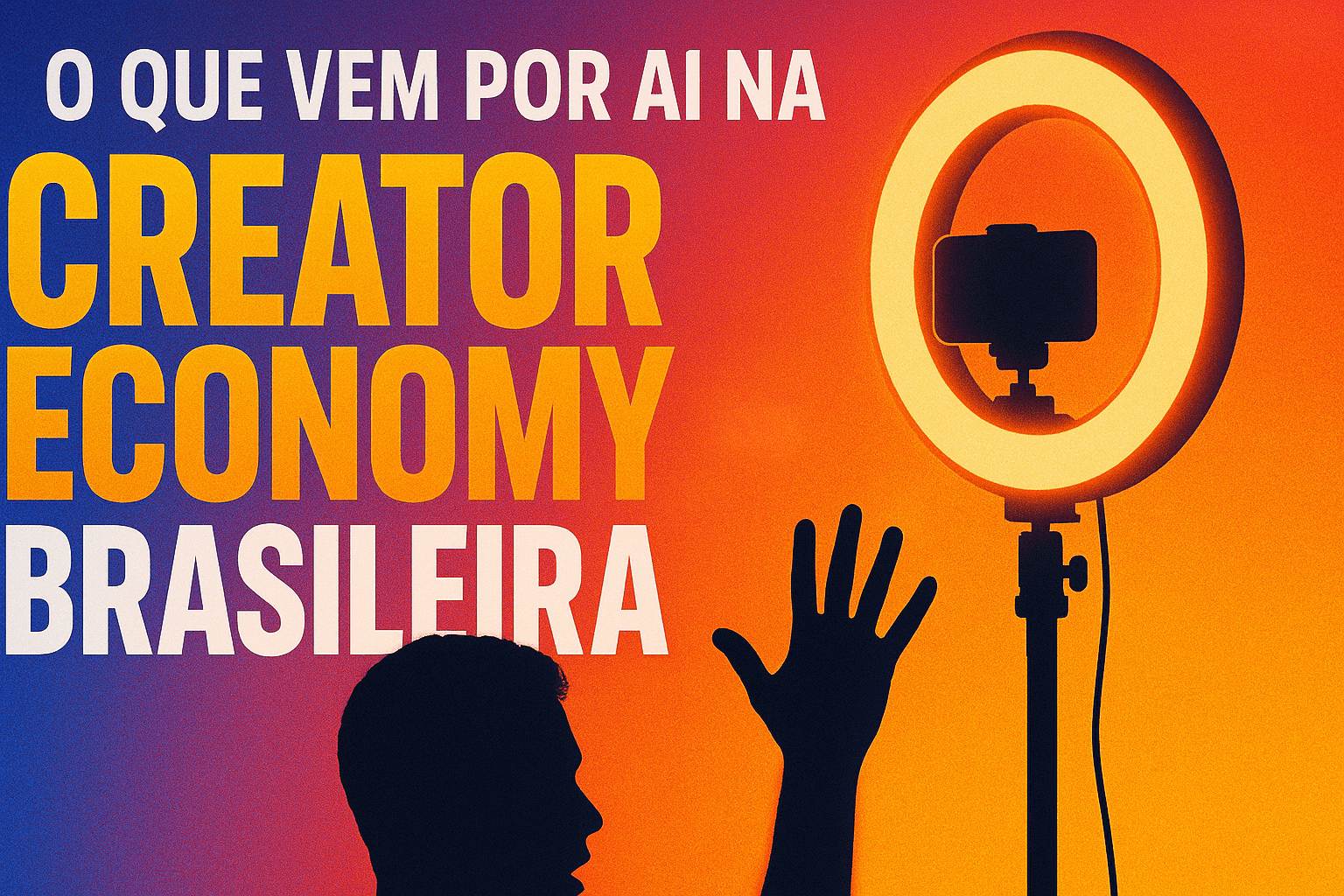 Tendência e perspectiva: o que vem por aí na Creator Economy